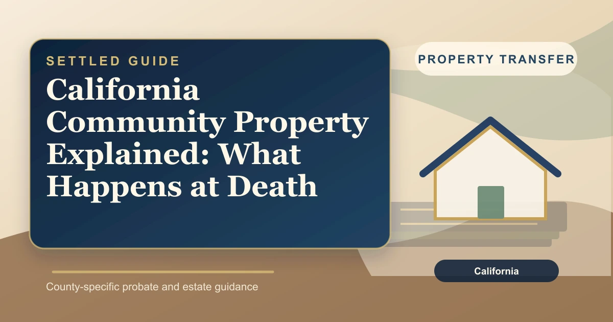 California Community Property Explained: What Happens at Death