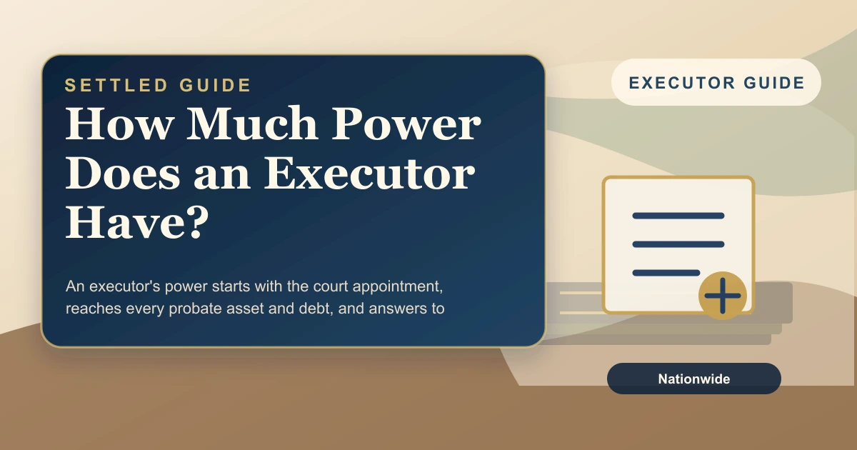 How Much Power Does an Executor Have?