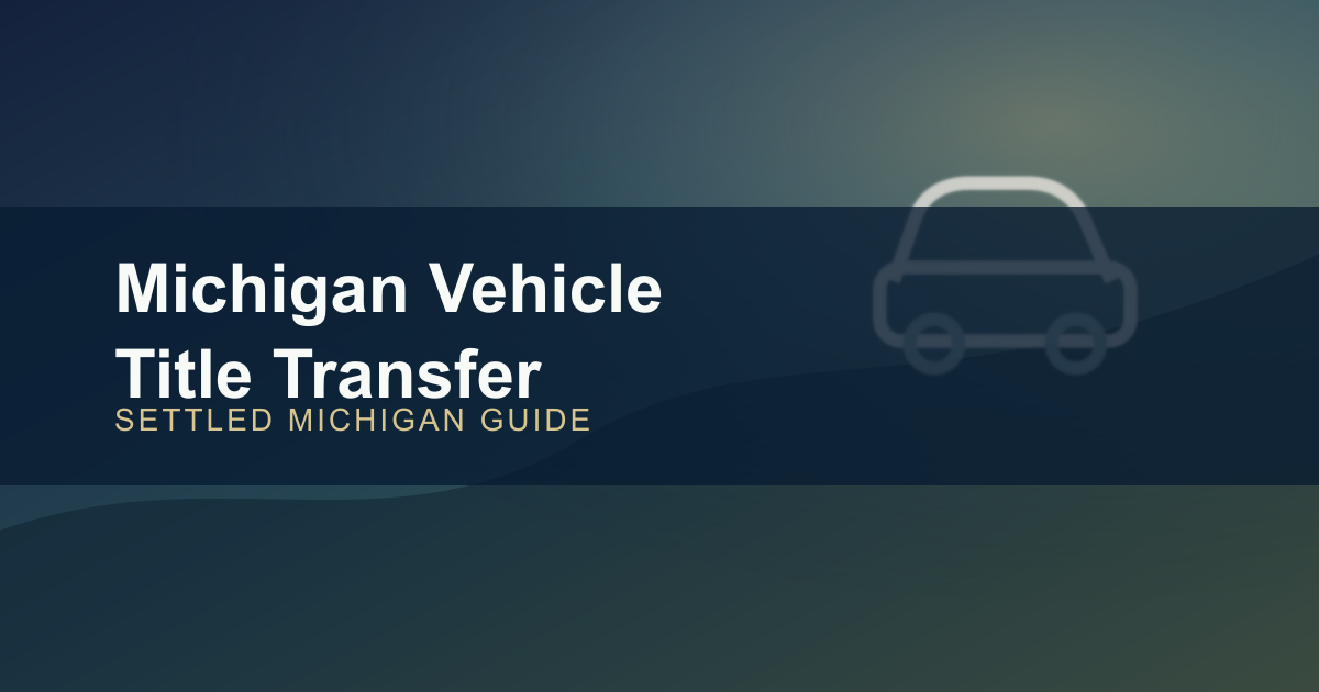 Michigan Vehicle Title Transfer After Death