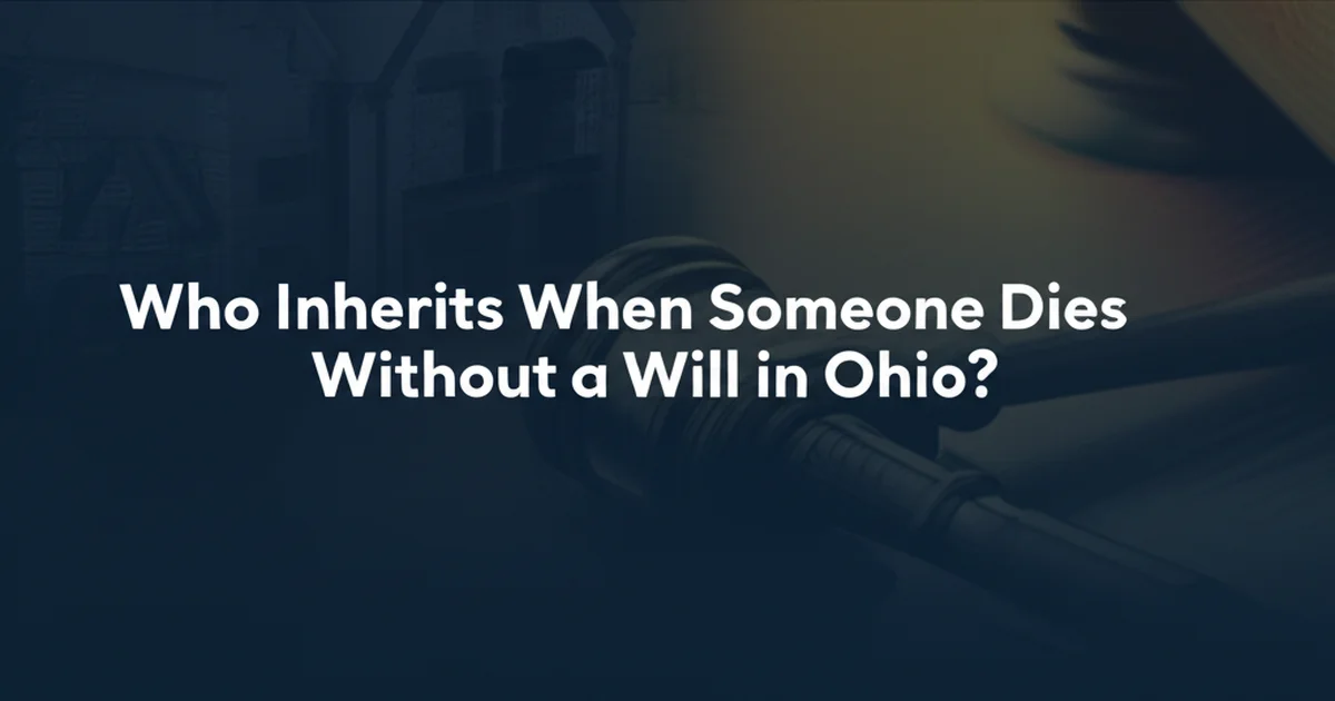 Who Inherits When Someone Dies Without a Will in Ohio?