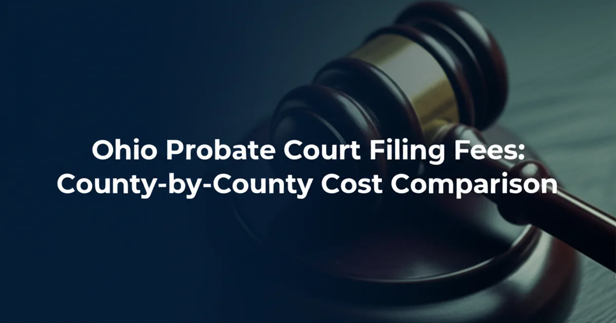 Ohio Probate Court Filing Fees: County-by-County Cost Comparison