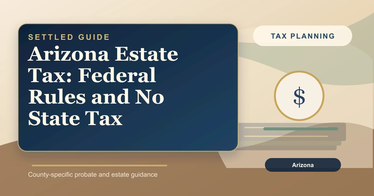 Arizona Estate Tax: Federal Rules and No State Tax