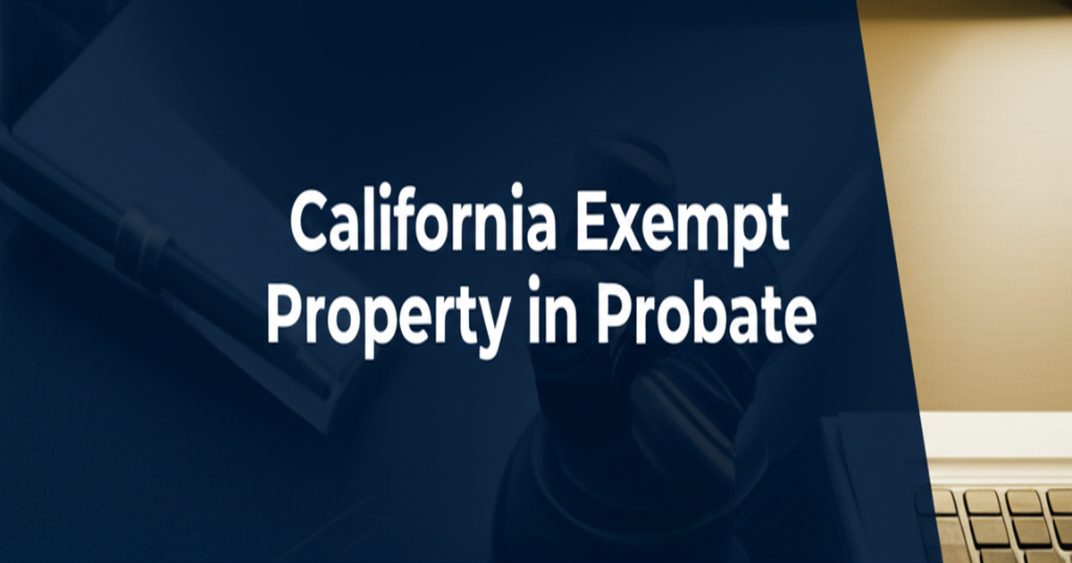 California Exempt Property in Probate