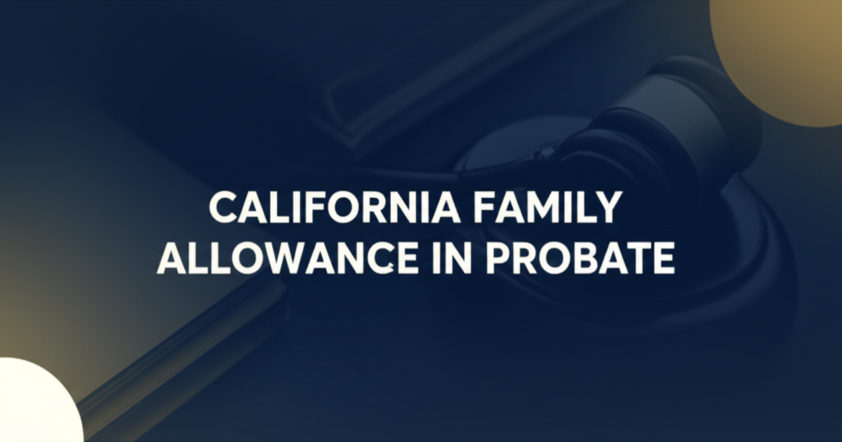 California Family Allowance in Probate
