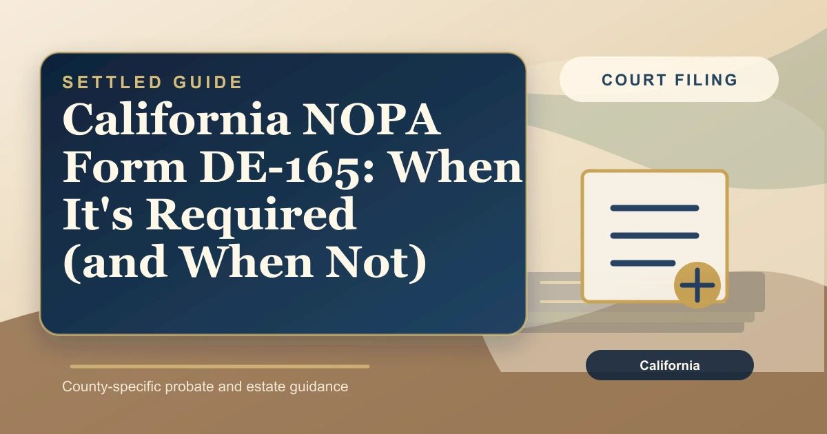 California NOPA Form DE-165: When It's Required (and When Not)