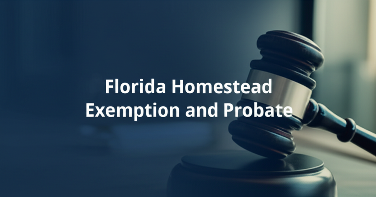 Florida Homestead Exemption and Probate