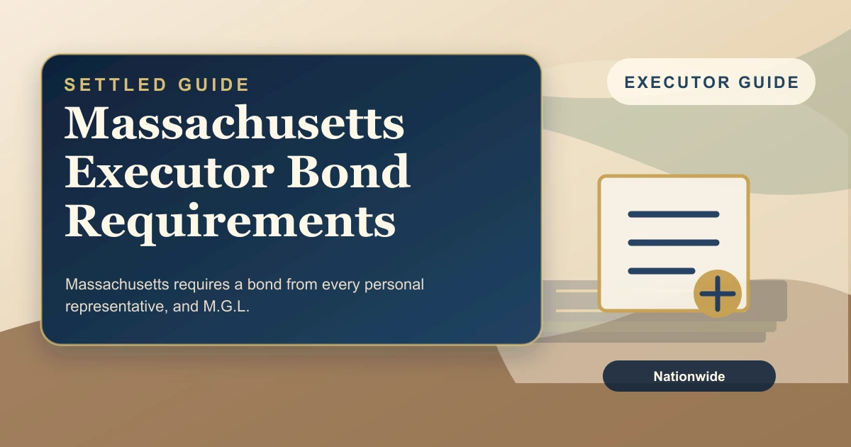 Massachusetts Executor Bond Requirements