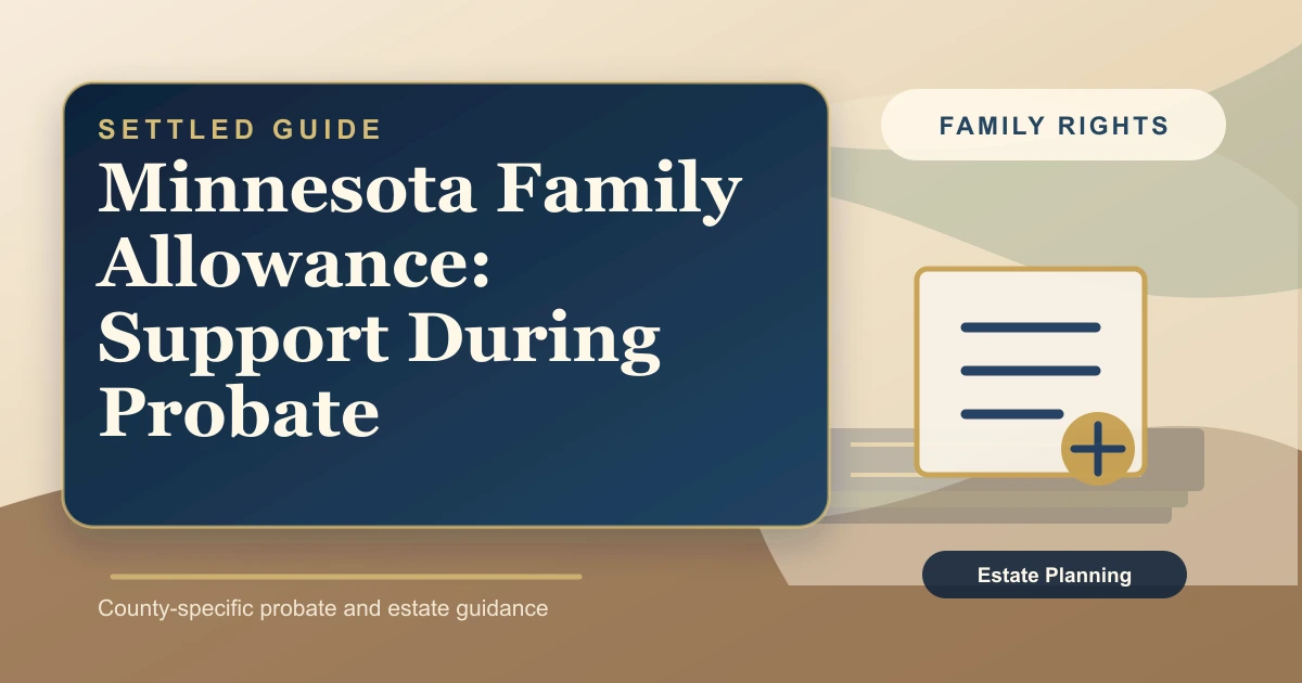 Minnesota Family Allowance: Support During Probate