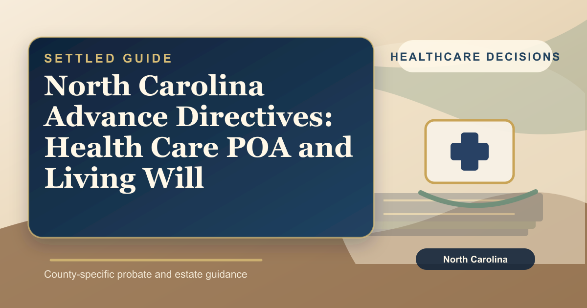 North Carolina Advance Directives: Health Care POA and Living Will