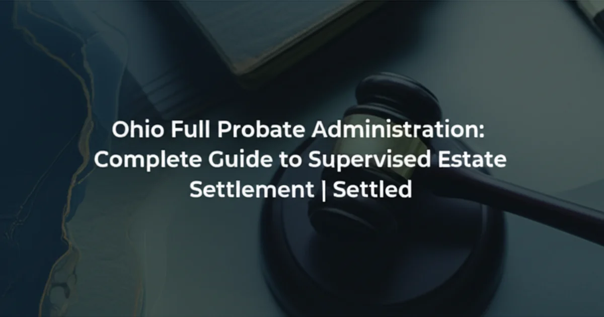 Ohio Full Probate Administration Guide