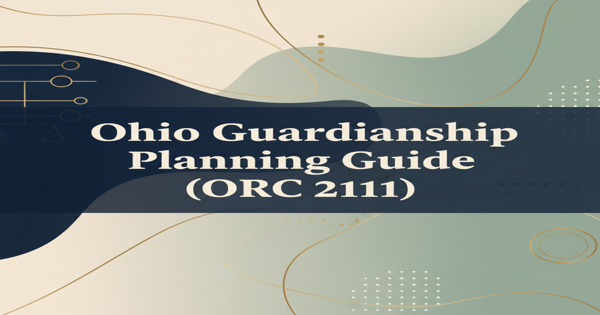 Ohio Guardianship Planning Guide (ORC 2111)