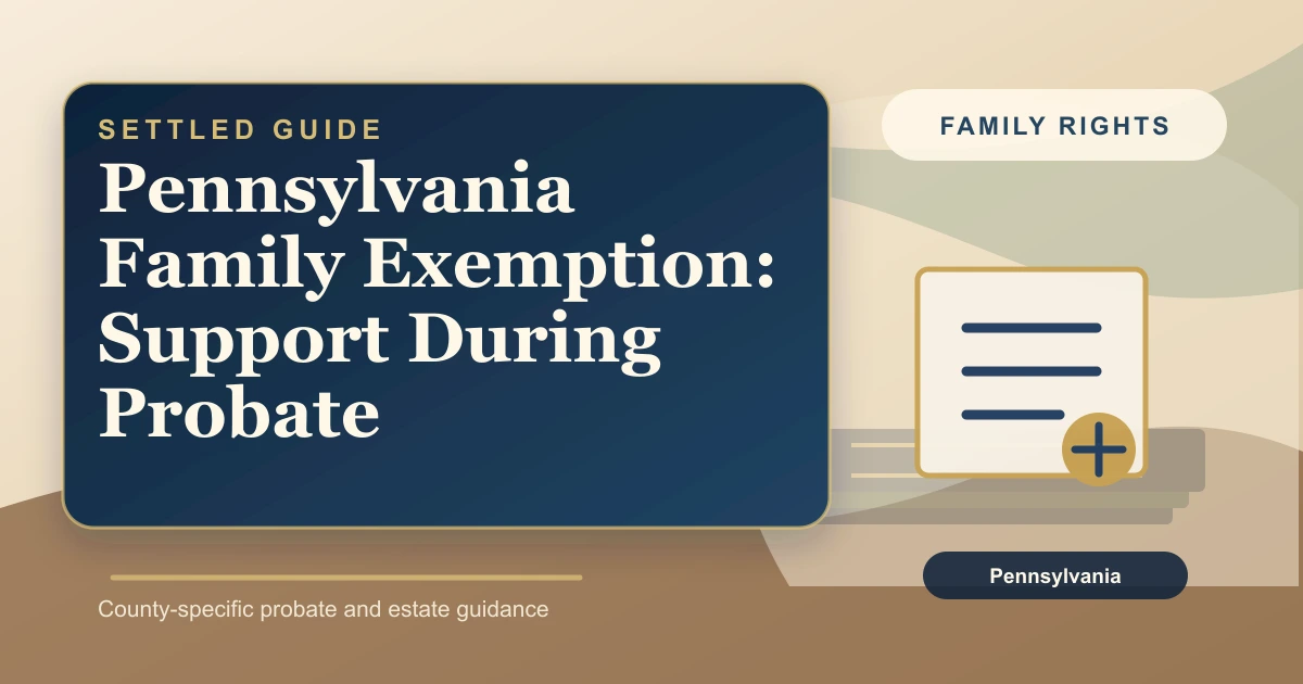 Pennsylvania Family Exemption: Support During Probate