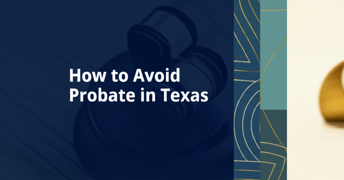 How to Avoid Probate in Texas