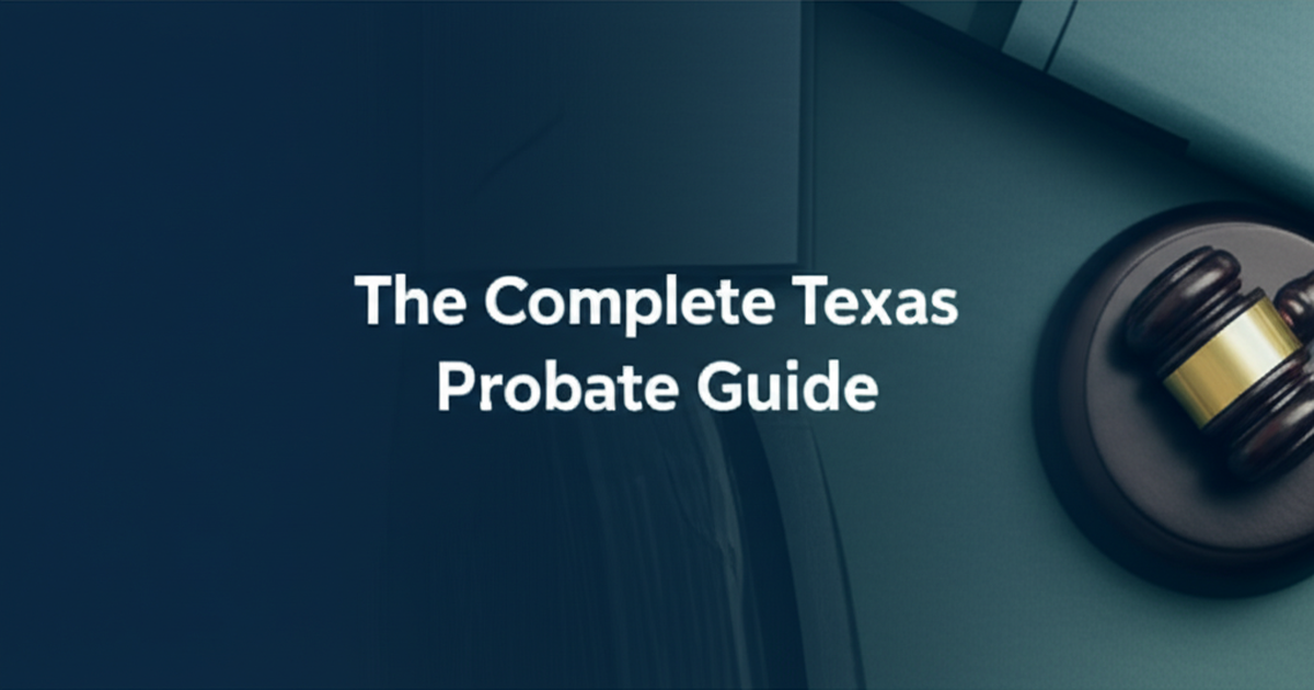 The Complete Texas Probate Guide