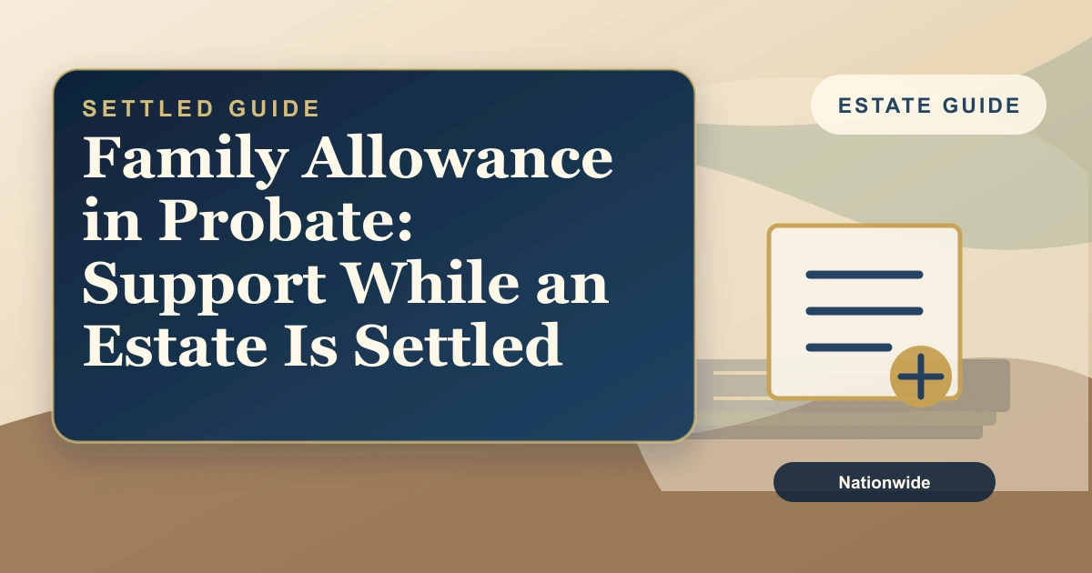 Settled Estate cover: family allowance support during probate