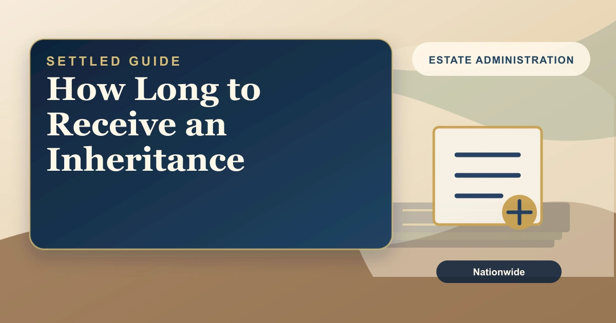 Settled Estate cover: how long beneficiaries wait for an inheritance