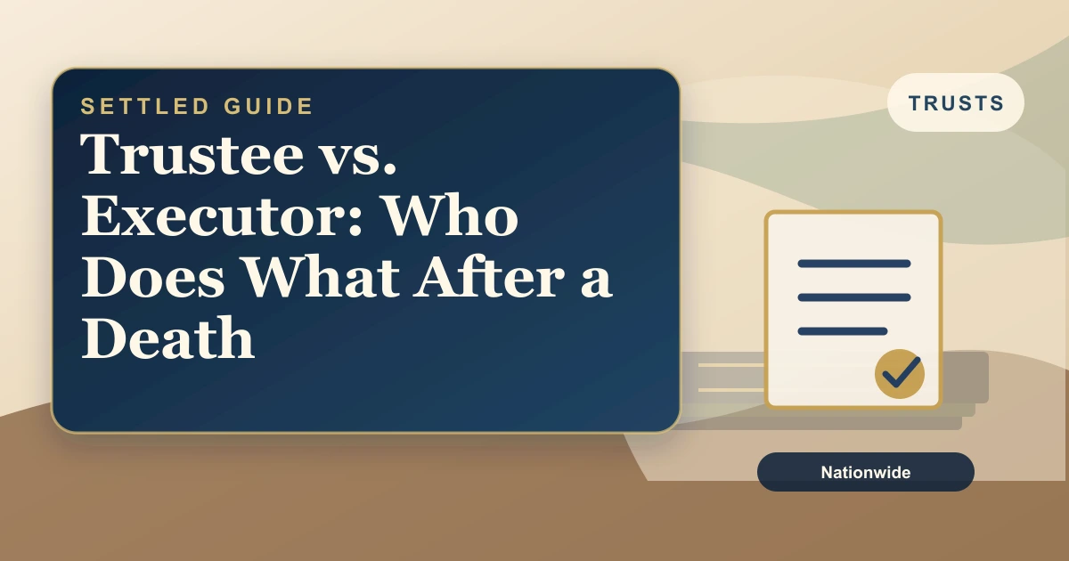 Settled Estate cover: trustee versus executor roles compared