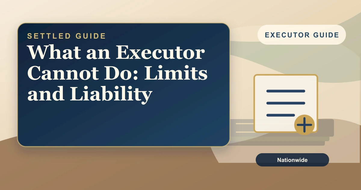 Settled Estate cover: the legal limits on executor authority