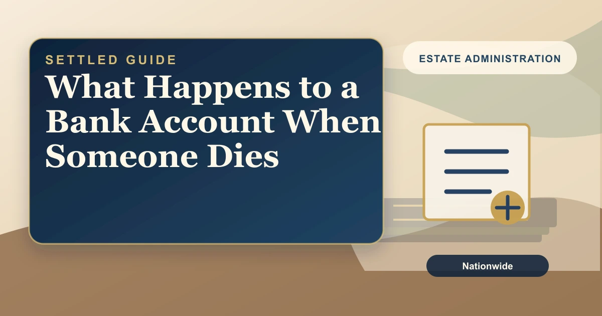 Settled Estate cover: what happens to a bank account after death